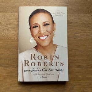 Everybody's Got Something: A Memoir by Robin Roberts